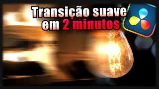 Transição suave em 2 MINUTOS  DaVinci Resolve [upl. by Enyad]