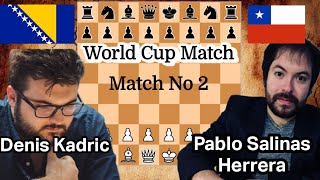 Pablo Salinas Herrera Denis Kadric 2023 Chile VS Bosnia  FIDE World Cup 2023 Chess Game No 02 [upl. by Acinemod]