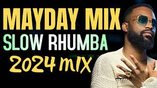 MAYDAY MIX SLOW RHUMBA DJ NYCESTAR FTFALLY IPUPA FERRE GOlA 2024 LATEST TRENDING RHUMBA mix [upl. by Madriene605]