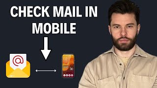 How to Check Your Email on Mobile Quick Guide for iPhone amp Android [upl. by Eskill]