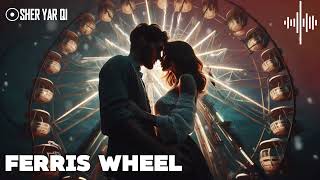 Ferris Wheel  Sher Yar Qi  Ambient  Soft Music  Dreamy  Love Song  Chill [upl. by Melda]