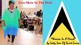 quotWoman In A Marchquot Live by Lady Leen Of Saint Lucia [upl. by Letnuhs]