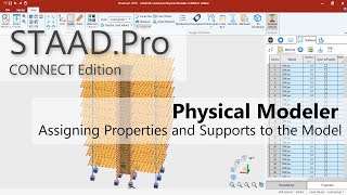 STAADPro CONNECT Editions Physical Modeler Assigning Properties and Supports To The Model [upl. by Nhguav]