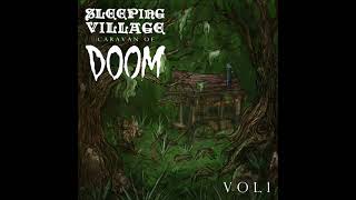 Sleeping Village Caravan of Doom Vol I [upl. by Anitak898]