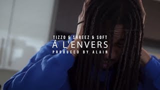 Tizzo x Shreez x Soft  À LEnvers music video by Kevin Shayne [upl. by Hodgkinson]