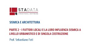 Sismica e architettura  I fattori locali e la loro influenza sismica [upl. by Adnol]