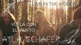 Ayla Schafer quotVuela con el Vientoquot Unplugged IN THE WOODS with John Haycock and Kirsty Almeida [upl. by Ivo951]