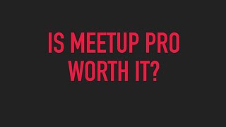 Is Meetup Pro Worth It Break Down Of Every Meetup Pro Feature [upl. by Gaves]