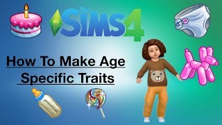 How To Make Age Specific Traits Sims 4 Tutorial [upl. by Trebleht466]