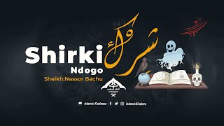 Shirki Ndogo  Sheikh Nassor Bachu [upl. by Rudolfo936]