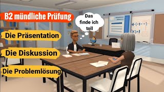 Mündliche Prüfung Deutsch B2  Die Präsentation die Diskussion und die Problemlösung [upl. by Anhoj]