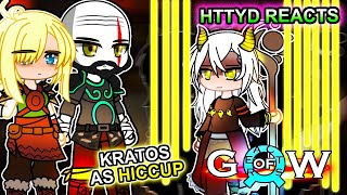 HTTYD Reacts to Hiccup as Kratos Part 30  GOW Ragnarök  Gacha Club React [upl. by Ardelis986]