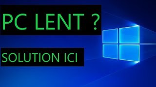 Tuto Comment accelerer un pc lent windows 10  8  7 Et sans logiciel [upl. by Theurer]