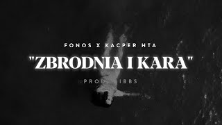 Kacper HTA x Fonos  Zbrodnia i Kara prod Gibbs [upl. by Catherin]