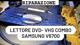 LETTORE DVD COMBO VHS SAMSUNG V6700 CARRELLO DVD NON ESCE riparazioni [upl. by Werby215]