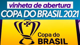 Vinheta de abertura da Copa do Brasil 2021 no SporTV [upl. by Paza]