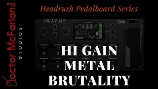 Headrush Pedalboard SeriesHi Gain Metal Brutality [upl. by Oahc]