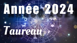 ♉️ Taureau  Année 2024 prévisions [upl. by Viveca]