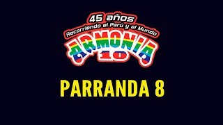 Armonía 10  Parranda 8 En Vivo Retro [upl. by Elianora97]