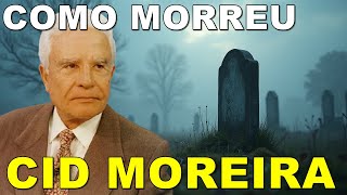 Como Morreu Cid Moreira [upl. by Aissert]