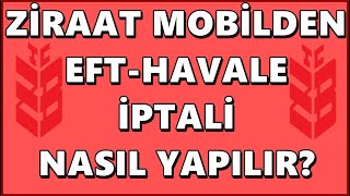 Ziraat Bankası EFT Talimatı İptali  EFT Sorgulama  Yanlış EFT  Havale İptal Etme İşlemi [upl. by Ita506]