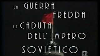 Appuntamento Con La StoriaLa Guerra FreddaLa Caduta Dellimpero Sovietico [upl. by Eiromem]