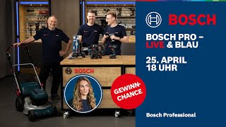 Bosch PRO – Live amp Blau Flexibel rund ums Gebäude – Montage Instandhaltung und Grünpflege [upl. by Wolpert]