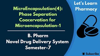 MicroEncapsulation4  Phase Separation Coacervation1 B Pharm  Semester7  NDDS [upl. by Bourne]