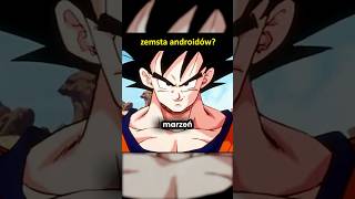 Zemsta androidów🟠 dragonballz [upl. by Aeslehs596]