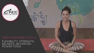 Yoga Vinyasa Strong Flow 2 Flexibility Strength Balance Advanced Power Yoga 30 Mins [upl. by Alleinad551]