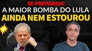 Se preparem A maior BOMBA do LULA nem estourou ainda Salvese quem puder [upl. by Anderegg]