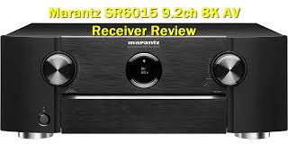 Marantz SR6015 92ch 8K AV Receiver Review [upl. by Chan]