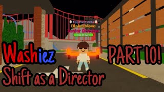 Washiez shift as a Director PART 10  Roblox Washiez [upl. by Marquardt]