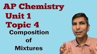 Composition of Mixtures  AP Chem Unit 1 Topic 4 [upl. by Armalda]