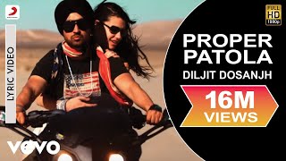 Diljit Dosanjh  Proper Patola  Lyric Video  Badshah [upl. by Eenalem]