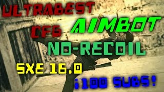 CS 16 UltraBest CFG  AIMBOT  NO RECOIL  sXe 161 [upl. by Odnala]