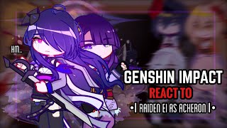 💜✨ Genshin Impact React to Raiden Ei as Acheron  Gacha Club  Hsr [upl. by Duwalt]