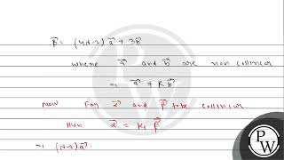 If \ \vec\alpha\lambda2 \veca\vecb \ and \ \vec\beta4 \lambda2 \veca3 \ve [upl. by Streeto]