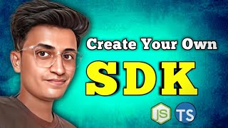 Create Your Own SDK  Software Development Kit  TypeScript  Resume Project coding [upl. by Agnimod703]
