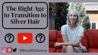 The Right Age to Transition to Silver Hair  Grey Hair [upl. by Enneillij]