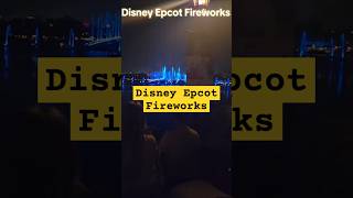 Disney Epcot Fireworks [upl. by Kong273]