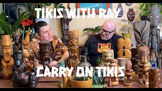 TIKIS With Ray 6  Carry On Tikis [upl. by Sailesh]