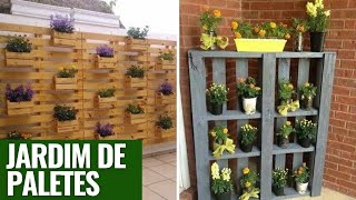 JARDIM DE PALETES 60 IDEIAS EXCLUSIVAS PARA VOCÊ [upl. by Kcid681]