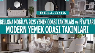 BELLONA 2025 YEMEK ODASI TAKIMLARI ve FİYATLARI [upl. by Yerxa]