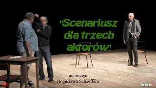 SCENARIUSZ DLA TRZECH AKTORÓW 02 10 2017 NDK Nysa [upl. by Oz]