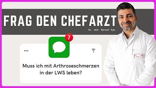 Frag den Chefarzt quotmuss ich mit Arthroseschmerzen in der LWS lebenquotspinespecialist [upl. by Sacks418]