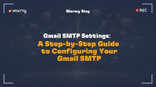 Gmail SMTP Settings A StepbyStep Guide to Configuring Your Gmail SMTP [upl. by Sirac]