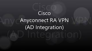 1 Cisco Anyconnect Remote Access VPN AD Integration [upl. by Tennek]