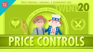 Price Controls Subsidies and the Risks of Good Intentions Crash Course Economics 20 [upl. by Landers]