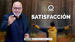 📽 quotSATISFACCIÓNquot  elpastorcaballero  PRÉDICAS CRISTIANAS [upl. by Irah756]